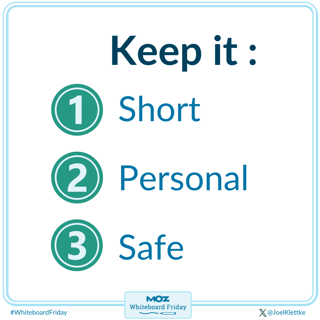 Keep it short, personal, and safe